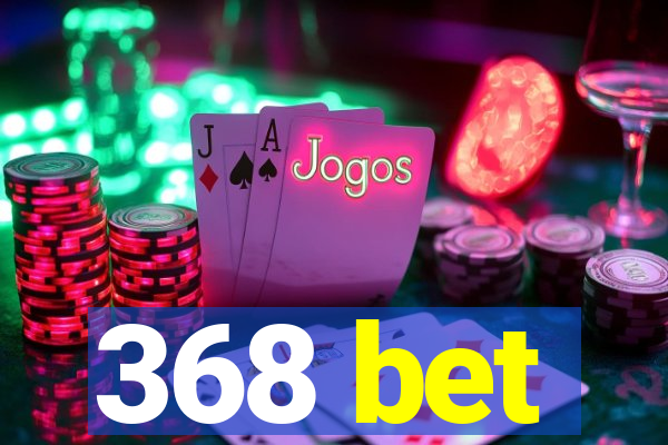 368 bet